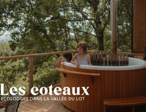 VALLÉE DU LOT | LES COTEAUX LODGES POUR UN WEEK-END EN PLEINE NATURE